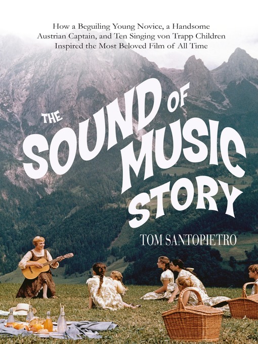 Title details for The Sound of Music Story by Tom Santopietro - Available